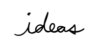 ideas